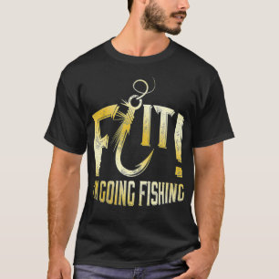 Camiseta F Hook it I'm Going Fishing word play