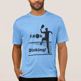 Camiseta F...K Dinking!