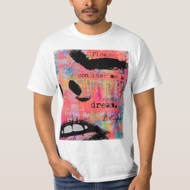 Camiseta F. Kafka - Be a Dream (Anverso)