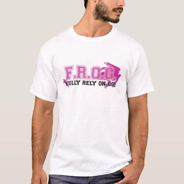 Camiseta F.R.O.G. - Confíe completamente en dios (el rosa) (Anverso)