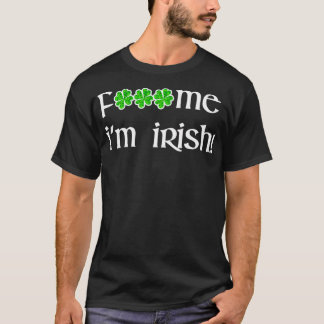 Camiseta F#$ yo soy irlandés St Patrick's Day Green Four Le
