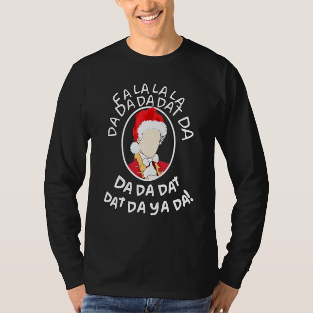 Camiseta Fa La La La Dat Da Ya Da A Ham Hum (Anverso)