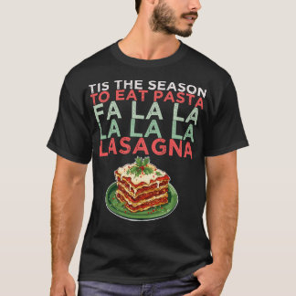 Camiseta Fa la Lasagna Pasta Holidays