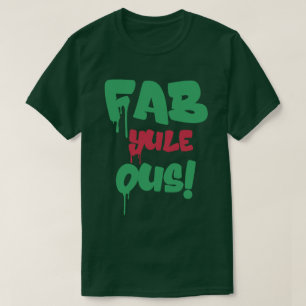 Camiseta Fab Yule Ous Fabulosos Navidades Elegante Fun Fa