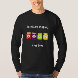 Camiseta Fabricación de joyas es mi Jam Favorito Hobby Slan