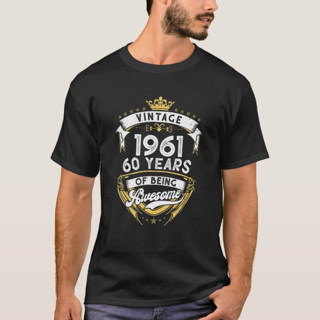 Camiseta Fabricado En 1961 60 Años De Ser Una Magnífica Vin (Anverso)