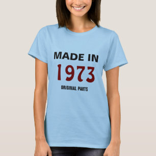 Camiseta Fabricado en 1973, piezas originales