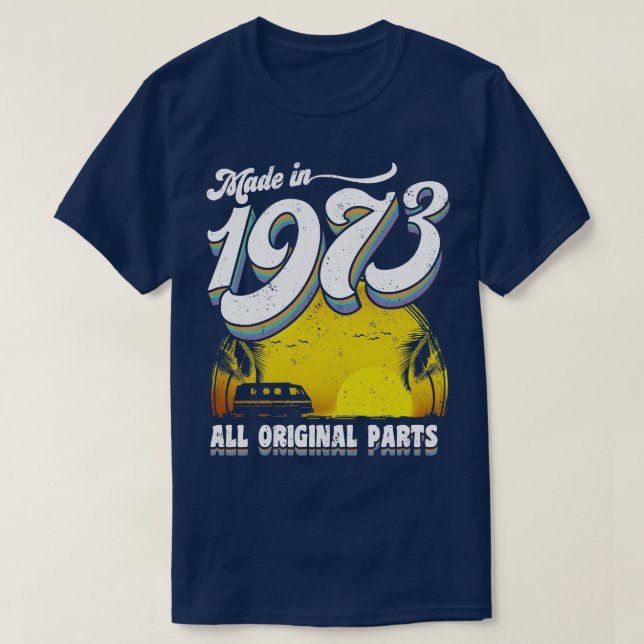 Camiseta Fabricado en 1973 Todas las piezas originales 1 (Diseño del anverso)