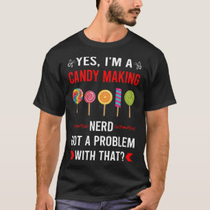 Camiseta Fabricante de Caramelos Problemáticos Hacer Carame