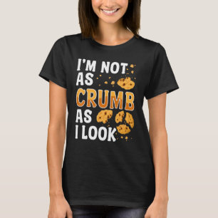 Camiseta Fabricante de pan de pan no soy tan tosco como par