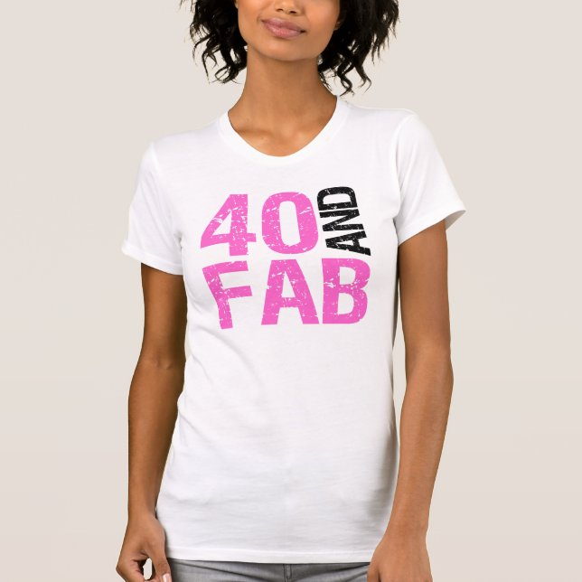 Camiseta Fabuloso cumpleaños número 40 (Anverso)