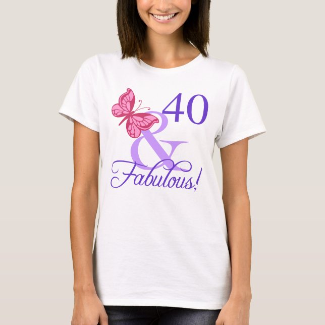Camiseta Fabuloso cumpleaños número 40 para las mujeres (Anverso)