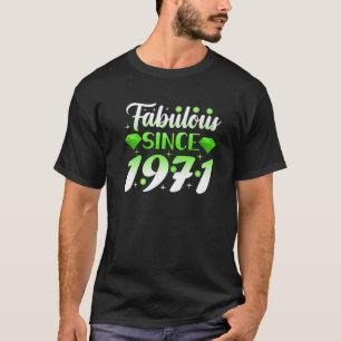 Camiseta Fabuloso desde 1971 Chica de cumpleaños 51º cumple