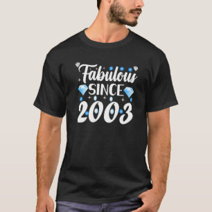 Camiseta Fabuloso desde 2003 Chica de cumpleaños número 20