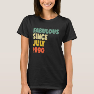 Camiseta Fabuloso desde julio de 1990 Niño Chica Mujer Naci
