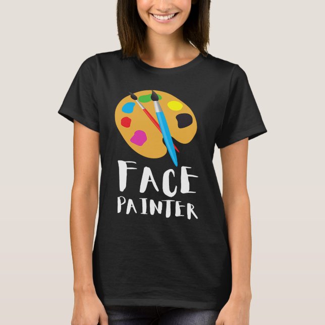 Camiseta Face Painter And Face Painting (Anverso)