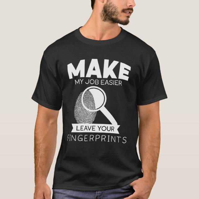 Camiseta Facilitar mi trabajo dejándote huellas forenses (Anverso)