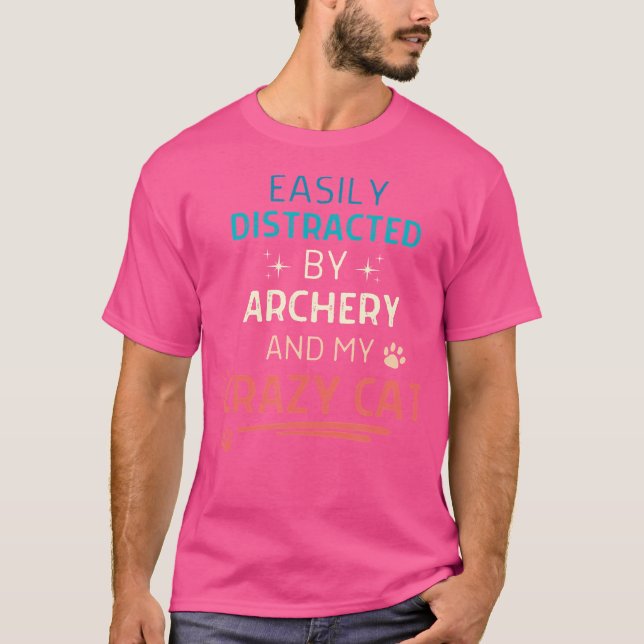 Camiseta Fácilmente Distrado Por Arquetería Y Mi Loco Gato (Anverso)