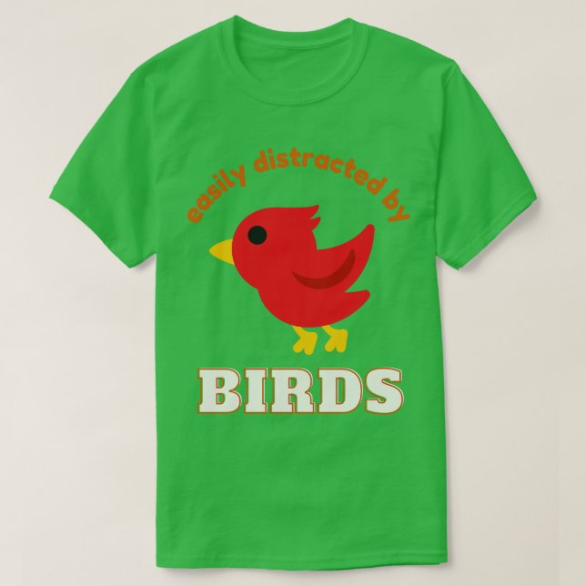 Camiseta Fácilmente Distrado Por Aves Que Andan A Aves (Diseño del anverso)
