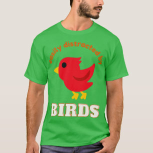 Camiseta Fácilmente Distrado Por Aves Que Andan A Aves