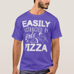 Camiseta Fácilmente Distrado Por Aves Y Pizza Fast Food Bir
