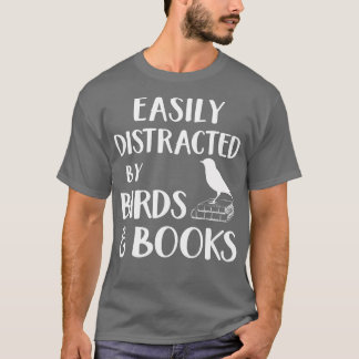 Camiseta Fácilmente distrado por Birds and Books Bird Book 