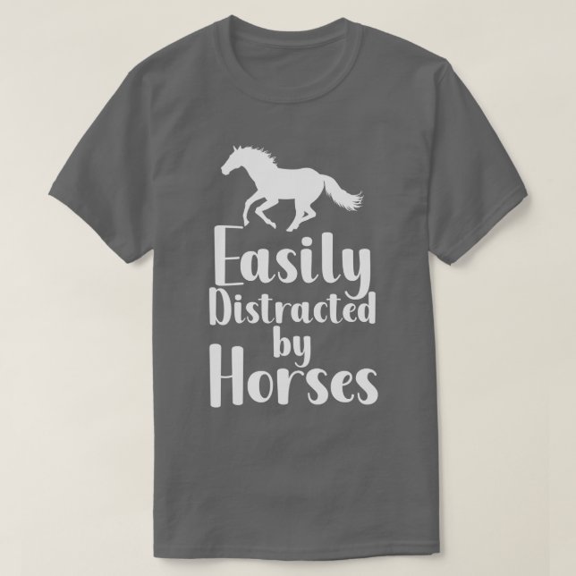 Camiseta Fácilmente Distrado Por Caballos 1 (Diseño del anverso)