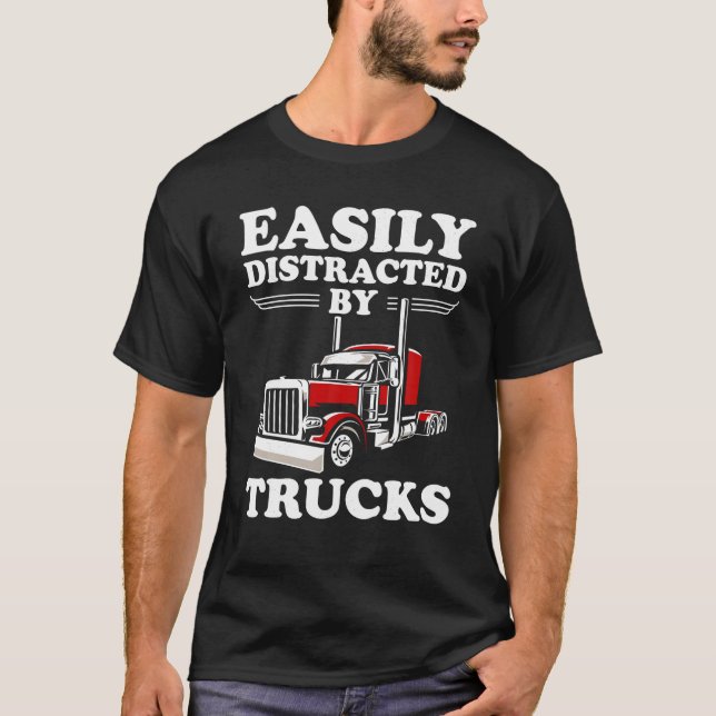 Camiseta Fácilmente distrado por Camiones Funny Semi Truck  (Anverso)