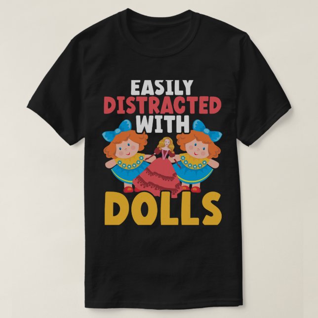 Camiseta Fácilmente Distrado Por Dolls Doll Collector Plang (Diseño del anverso)