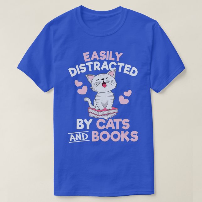 Camiseta Fácilmente distrado por gatos y libros adornan un  (Diseño del anverso)