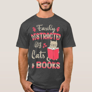 Camiseta Fácilmente distrado por gatos y libros de amor al