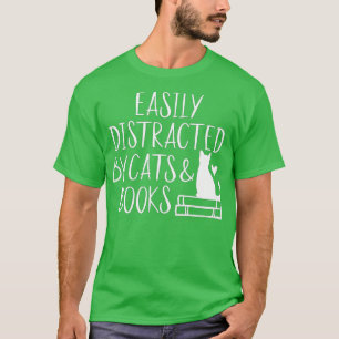 Camiseta Fácilmente distrado por gatos y librosCute el aman