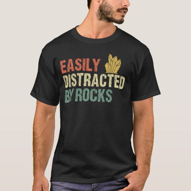 Camiseta Fácilmente Distrado Por La Geología De Las Rocas (Anverso)