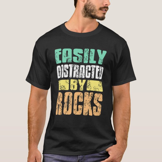 Camiseta Fácilmente Distrado Por La Geología De Las Rocas (Anverso)