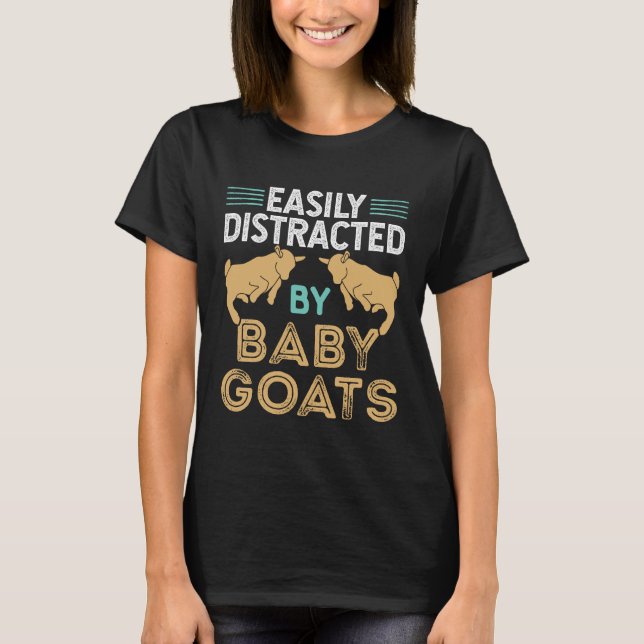 Camiseta Fácilmente distrado por las cabras bebés (Anverso)