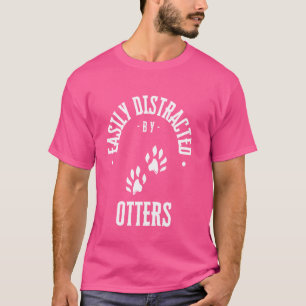Camiseta Fácilmente distrado por las nutrias, nutria divert