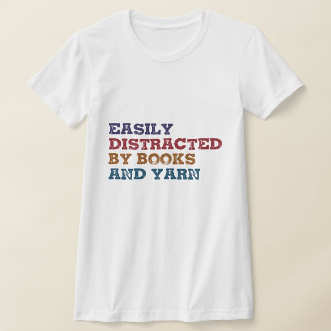 Camiseta Fácilmente distrado por libros y libro yarn-Funny (Distribución)