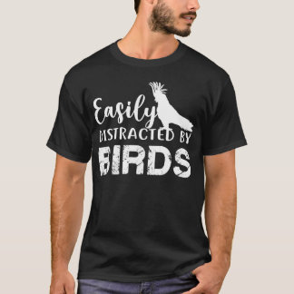 Camiseta Fácilmente Distrado Por Los Aves Amante De La Grac