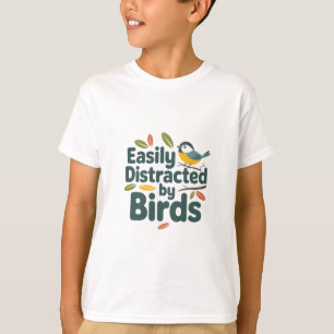 Camiseta Fácilmente distrado por los pájaros - Diseño Cute 