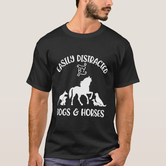 Camiseta Fácilmente Distrado Por Perros Y Caballos (Anverso)