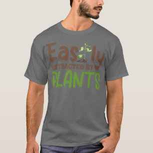 Camiseta Fácilmente Distrado Por Plantas Gardener Gardening
