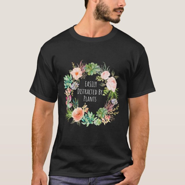 Camiseta Fácilmente Distrado Por Plantas Gardener Gardening (Anverso)