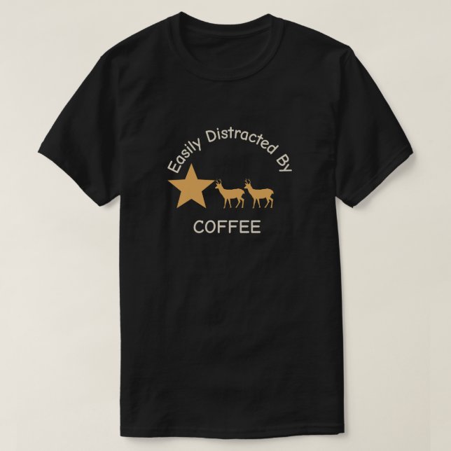 Camiseta "Fácilmente distraída por el café" (Diseño del anverso)