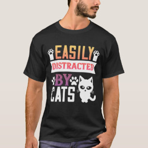 Camiseta fácilmente distraída por los gatos-01