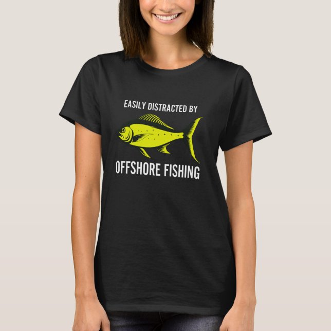 Camiseta Fácilmente Distraído Pesca en Alta Mar Mahi Mahi D (Anverso)