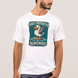 Camiseta Fácilmente Distraído por Albatros Dibujo Animado d
