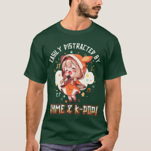 Camiseta Fácilmente distraído por Anime y KPop divertido