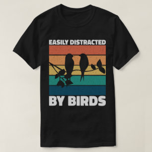 Camiseta Fácilmente Distraído Por Aves Aves Cute Propietari