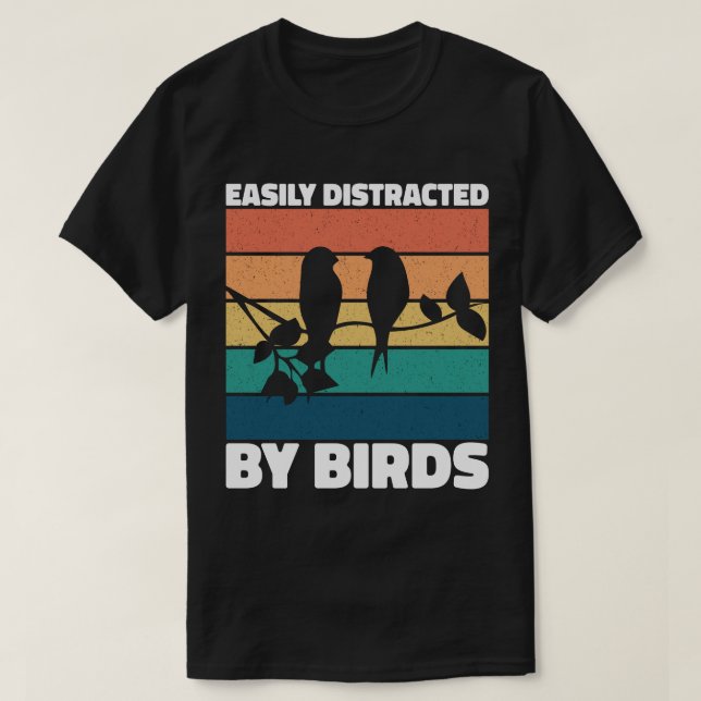 Camiseta Fácilmente Distraído Por Aves Aves Cute Propietari (Diseño del anverso)