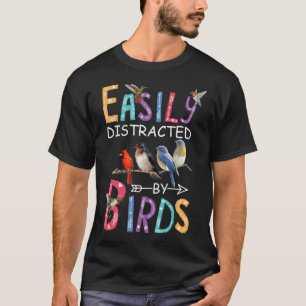 Camiseta Fácilmente Distraído Por Aves Aves Divertidas